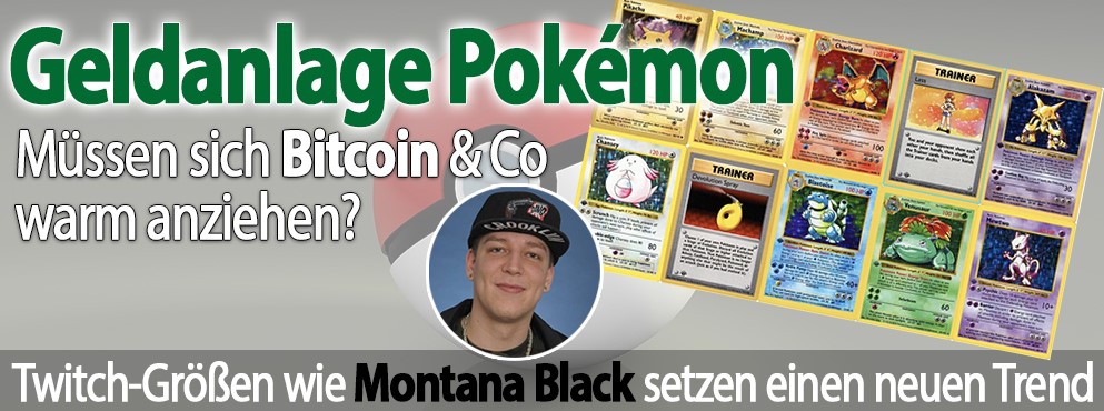 Montana Black, der Pokemon Karten Trendsetter.