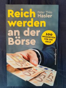 Reich werden an der Börse: 100 Weisheiten für Ihr Geld – Peter Thilo Hasler – Cover
