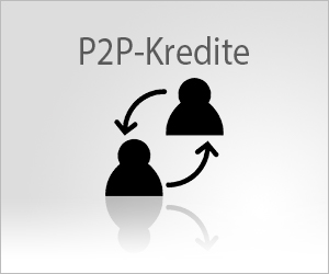 Was sind P2P-Kredite? Tests und eigene Erfahrungen.